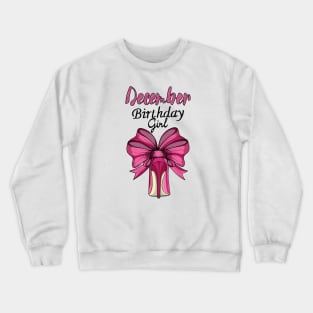 December Birthday Girl Crewneck Sweatshirt